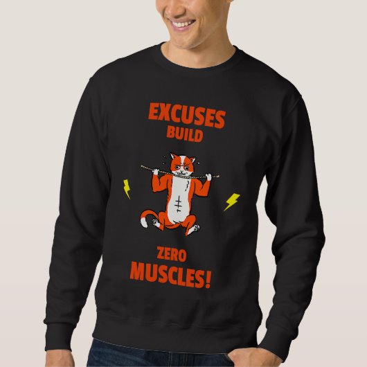 Sweatshirt Excuses build no Muscles  Gym Weightlifting Liftin (Devant)