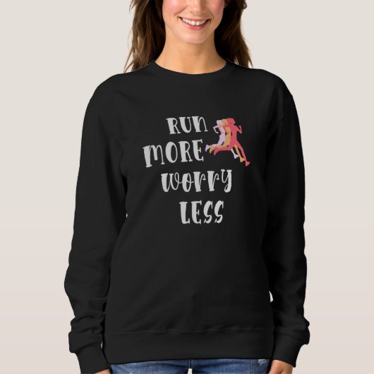 Sweatshirt Exécuter Plus Inquiète Moins Motivation Runner Sil (Devant)