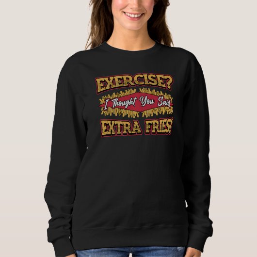 Sweatshirt Exercice Extra Fries (Devant)