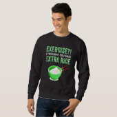 Sweatshirt Exercice Je Pensais Que Vous Avez Dit Extra Rice L (Devant entier)