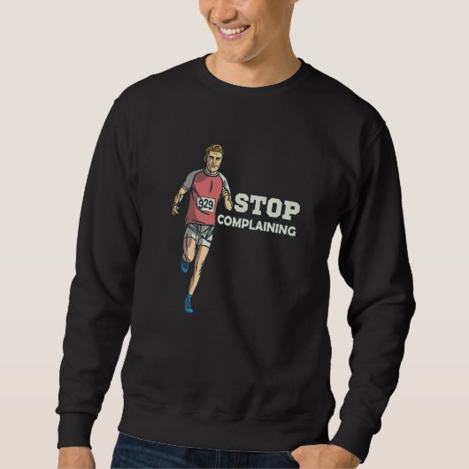 Sweatshirt Exercise Health Humor Stop Complaining (Devant)