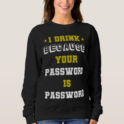 Sweatshirt expert de mème cybersécurité Je Bois Parce que Vot (Devant)