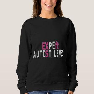 Sweatshirt Expert de niveau autiste