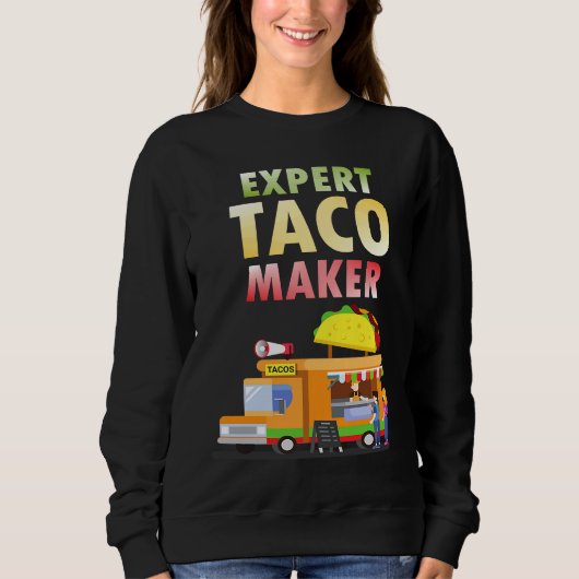 Sweatshirt Expert Taco Maker Street Food Taco Day Gag (Devant)
