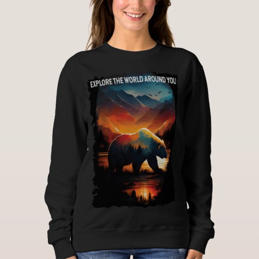 Sweatshirt Explore The World Around You bear hiking camping (Devant)