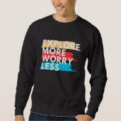 Sweatshirt Explorez davantage, inquiétez-vous moins (Devant)