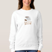 Sweatshirt Expresso Yourself - Drôle café souriant Tee (Devant)