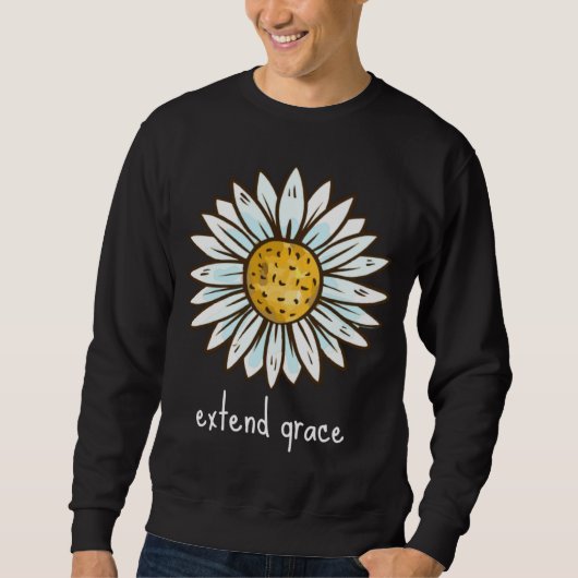 Sweatshirt EXTEND GRACE simple powerful & beautiful reminder  (Devant)