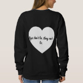 Sweatshirt Eyes don't lie Woman hoodie  (Dos)