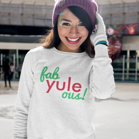 Sweatshirt Fab Yule Ous | Fabuleux Noël élégant Fun Fab