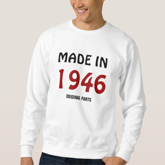 Sweatshirt "Fabriqué en 1946, pièces originales" t-shirt modè (Devant)