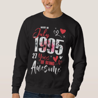 Sweatshirt Fabriqué En Juillet 1995 27 Ans Être Impressionnan