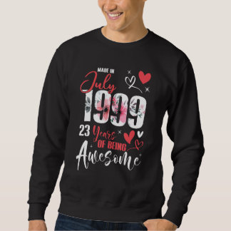 Sweatshirt Fabriqué En Juillet 1999 23 Ans Être Impressionnan