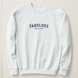 Sweatshirt Fabuleux depuis la naissance texte de la marine T-
