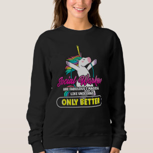 Sweatshirt Fabulous Social Worker Magique Unicornes Arc-en-ci