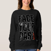 Sweatshirt Face Your Past Typography (Devant)
