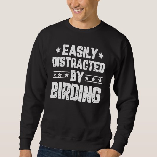 Sweatshirt Facilement Distrait Par Birding Birder Birdwatcher (Devant)