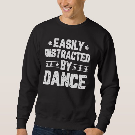 Sweatshirt Facilement distrait par la danse Danse Danseur D (Devant)