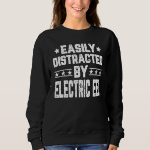 Sweatshirt Facilement distrait par l'anguille électrique An