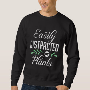 Sweatshirt Facilement Distrait Par Le Botaniste Plante