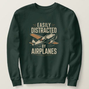 Sweatshirt Facilement distrait par les avions drôle d'aviatio