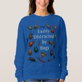 Sweatshirt Facilement distrait par les insectes Entomologiste (Devant)
