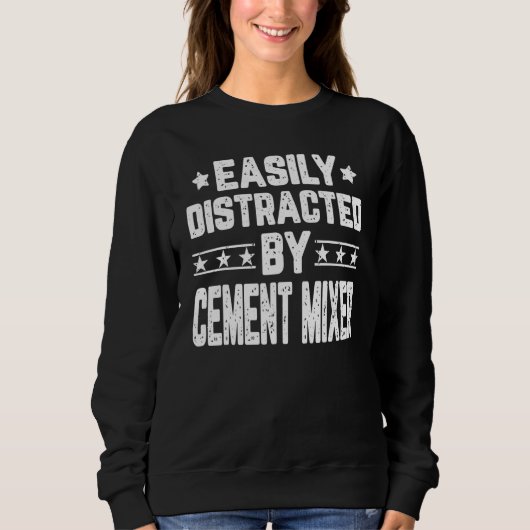 Sweatshirt Facilement Distrait Par Mélangeur De Ciment (Devant)