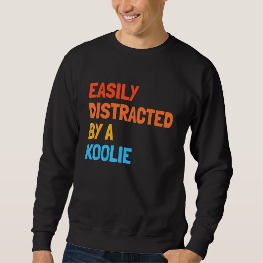 Sweatshirt Facilement Distrait Par Un Chien Koolie (Devant)