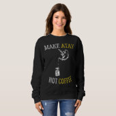 Sweatshirt Faire Atay pas café thé marocain (Devant entier)