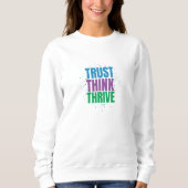 Sweatshirt Faire Confiance Penser Prospérer – Conception de C (Devant)