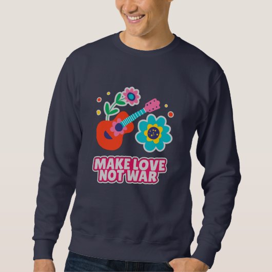 Sweatshirt Faire l'amour pas la guerre (Devant)