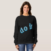 Sweatshirt Fais-le (Devant entier)
