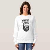 Sweatshirt Fais-moi confiance j'ai une Barbe (Devant entier)