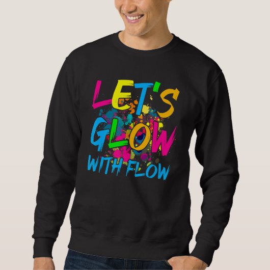 Sweatshirt Faisons briller avec Flow Glow Party Retro 80s (Devant)