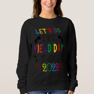 Sweatshirt Faisons ce Jour du Champ 2022 Jour du Champ 2022