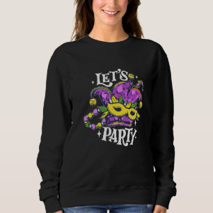 Sweatshirt Faisons la fête Mardi Gras Carnival Parade Festiva