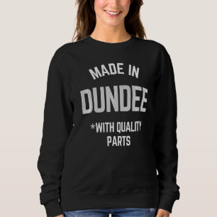 Sweatshirt Fait À Dundee Slogan Né À Dundee