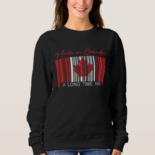 Sweatshirt Fait Au Canada Il Y A Longtemps Drapeau Canadien C (Devant)