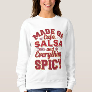 Sweatshirt Fait de café, de salsa et tout épicé