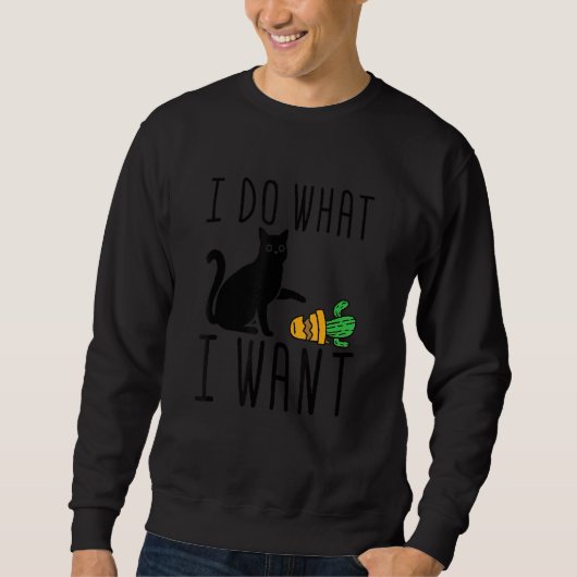 Sweatshirt Faites Ce Que Je Veux Cute Black Cat Cactus Graphi (Devant)