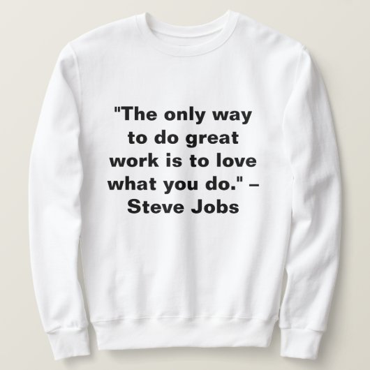 Sweatshirt Faites ce que vous aimez 💡 | Aimez ce que vous fa (Design devant)