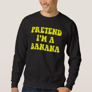 Sweatshirt Faites comme si je suis un costume d'Halloween ban