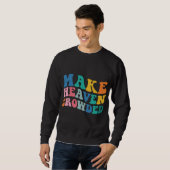 Sweatshirt Faites le paradis tordu de la Bible Verse (Devant entier)