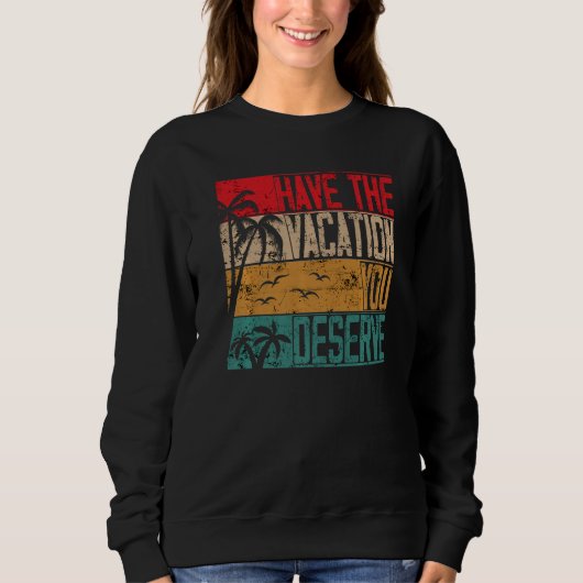 Sweatshirt Faites Le Vacances Que Vous Méritez De Dire Cool M (Devant)