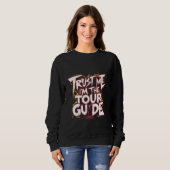 Sweatshirt Faites-moi confiance I'm The Tour Guide — (Devant entier)