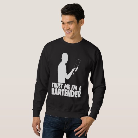 Sweatshirt Faites-moi confiance Im Un Bartender Bar Worker Te (Devant entier)