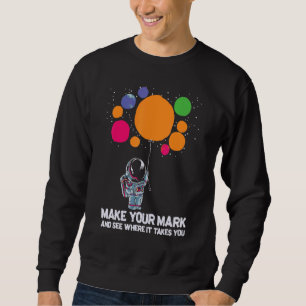 Sweatshirt Faites Votre Marque Et Voyez Où Ça Vous Amène Astr