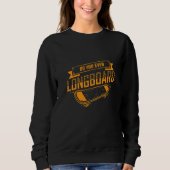 Sweatshirt Faites-Vous Même Longboard Longboard Longboarder (Devant)