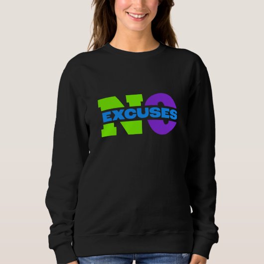 Sweatshirt Faites-vous taper avec nos "No Excuses" (Devant)