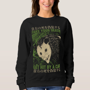 Sweatshirt Fake Your Death Obtenir Frappe Par Voiture Opossum
